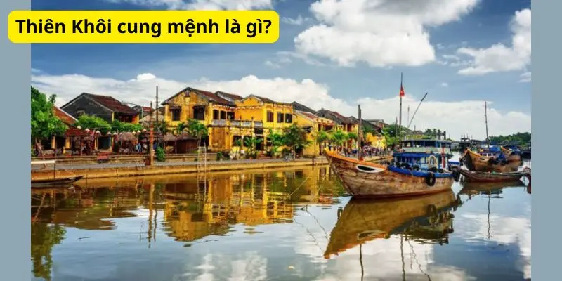 Thiên Khôi cung mệnh là gì?